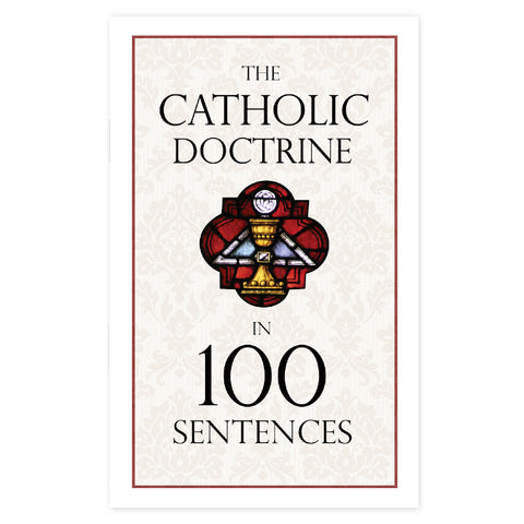 The Catholic Doctrine in 100 Sentences