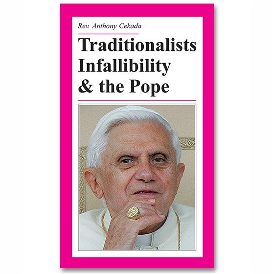 Traditionalists, Infallibility, and the Pope