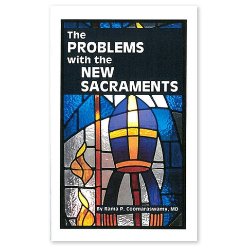 The Problems With the New Sacraments: Coomaraswamy