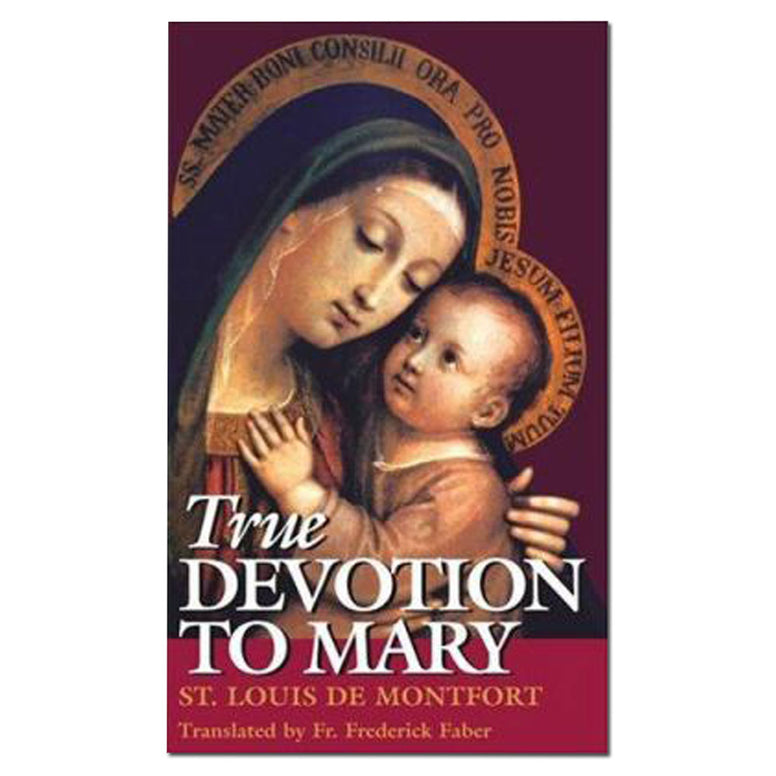 True Devotion to Mary: de Montfort
