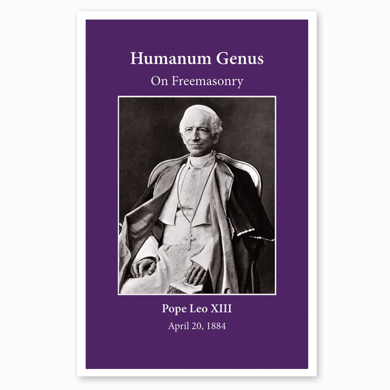 Humanum Genus: On Freemasonry: Leo XIII