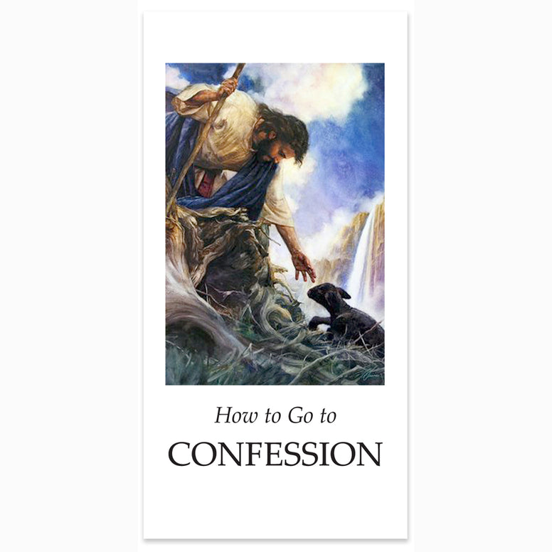 How to Go to Confession: a leaflet explaining all the basics of going to confession, including examination of conscience, prayers before and after, and formula of absolution.