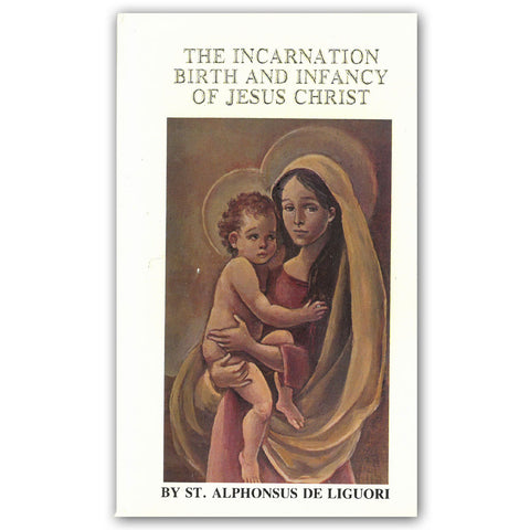 The Incarnation, Birth & Infancy - Liguori