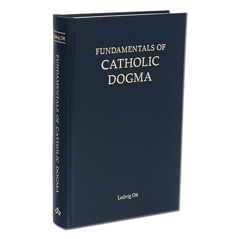 Fundamentals of Catholic Dogma: Ott