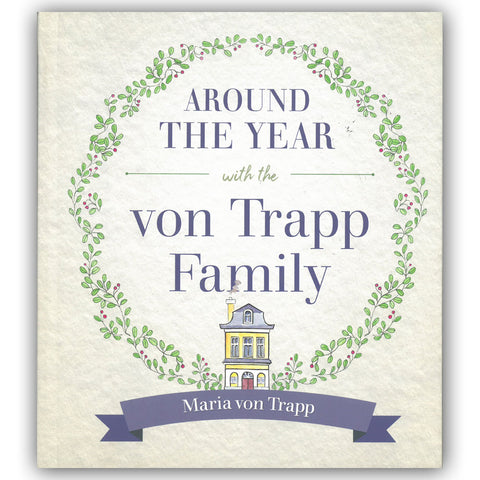 Around the Year with the von Trapp Family