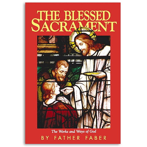 The Blessed Sacrament: Faber