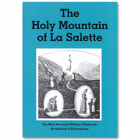 The Holy Mountain of La Salette: Ullathorne