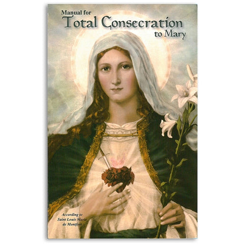 Manual for Total Consecration to Mary: de Montfort