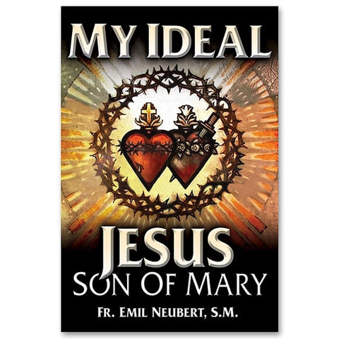 My Ideal: Jesus, Son of Mary: Neubert