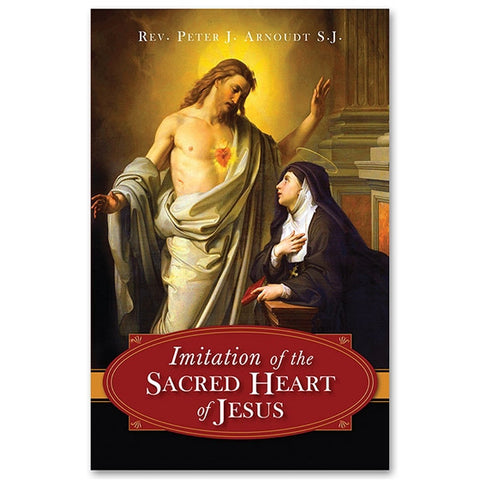 The Imitation of the Sacred Heart of Jesus: Arnoudt