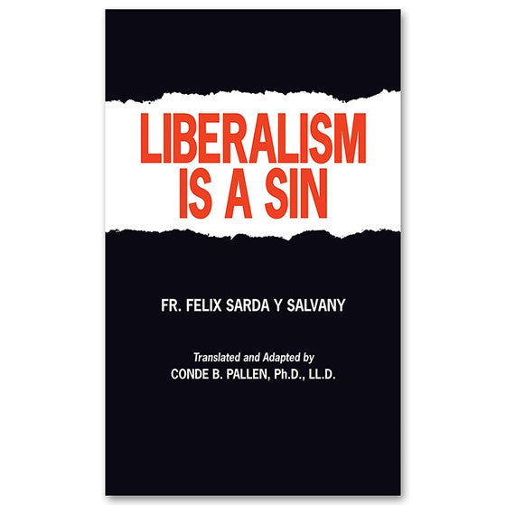 Liberalism is a Sin: Sarda y Salvany