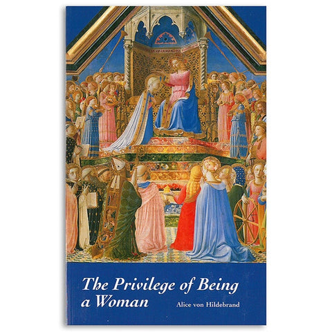 The Privilege of Being a Woman: von Hildebrand