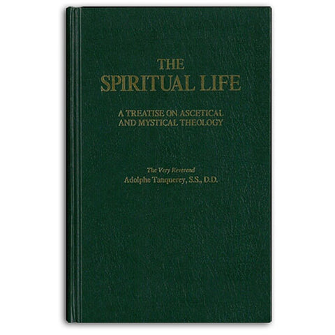The Spiritual Life: Tanquerey