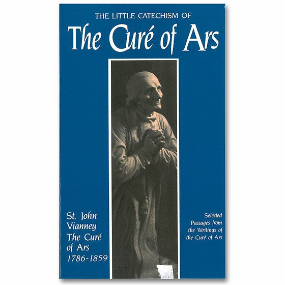 The Little Catechism of The Cure of Ars