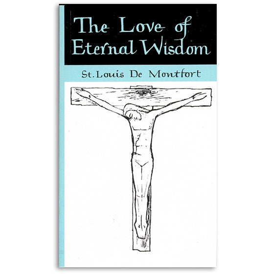The Love of Eternal Wisdom: de Montfort