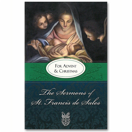 Sermons of St. Francis de Sales: Advent & Christmas