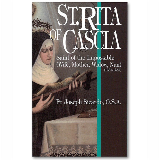 St. Rita of Cascia: Saint of the Impossible - Sicardo