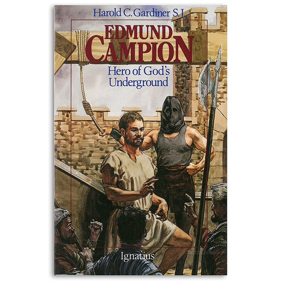 Edmund Campion: Hero of God's Underground