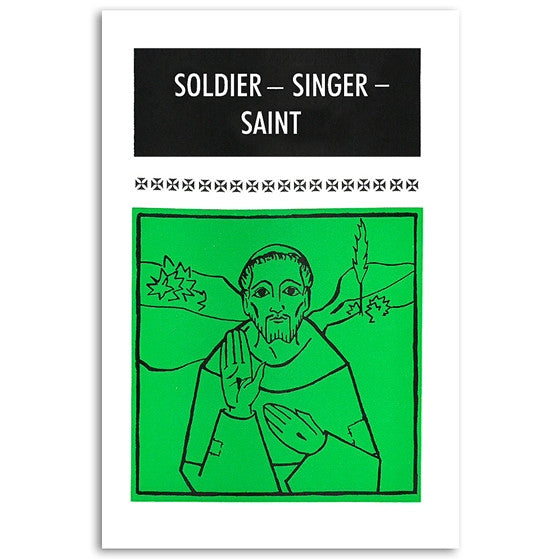 Soldier, Singer, Saint