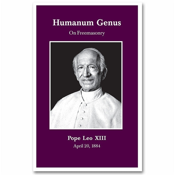 Humanum Genus: On Freemasonry: Leo XIII