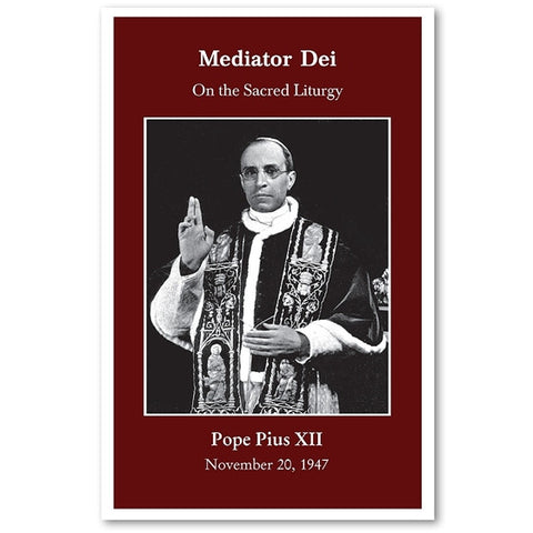 Mediator Dei: On the Sacred Liturgy