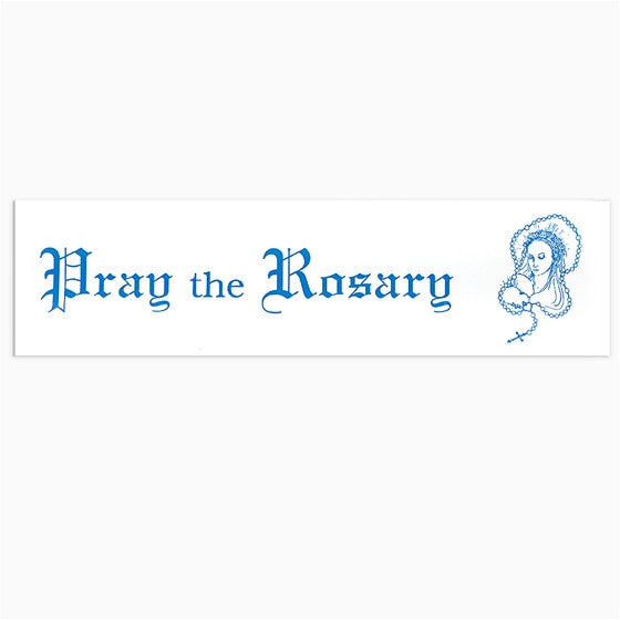 Pray the Rosary Bumper Sticker