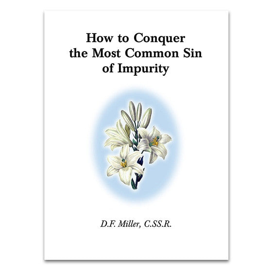 How to Conquer the Most Common Sin of Impurity: Miller