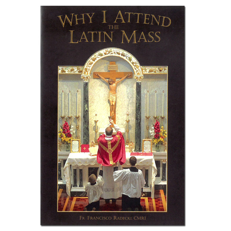 Why I Attend the Latin Mass