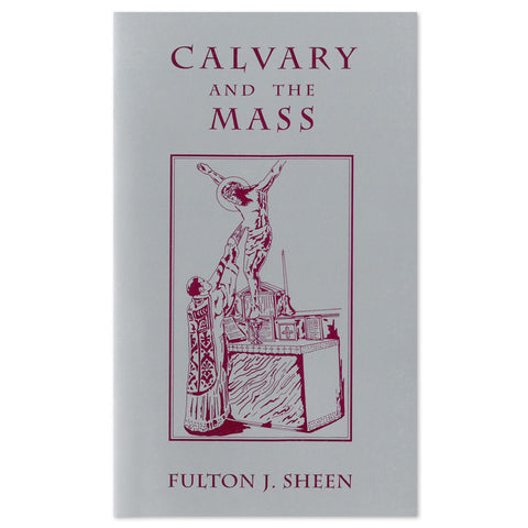 Calvary & The Mass: Sheen