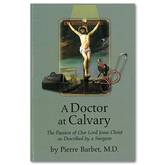 A Doctor at Calvary: Barbet