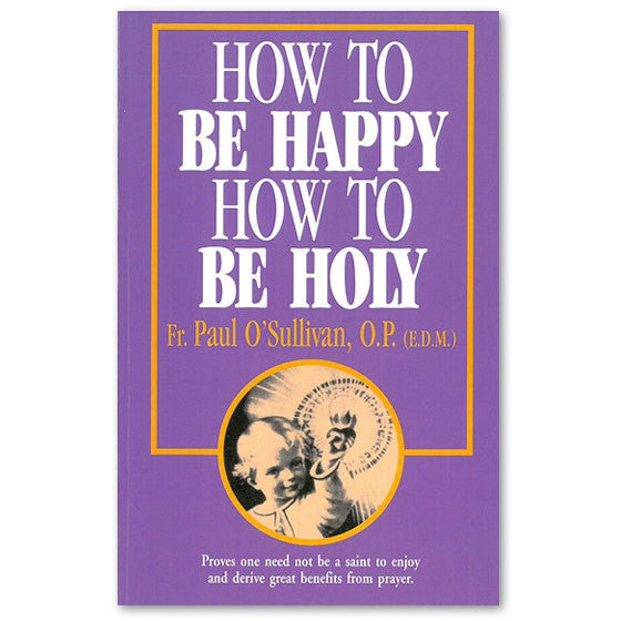 How to Be Happy How to Be Holy: EDM
